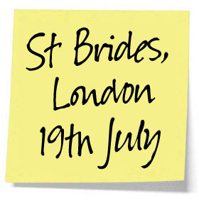 St Brides, London, 19th July